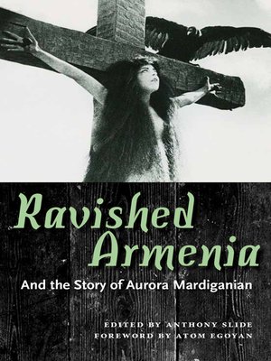 cover image of Ravished Armenia and the Story of Aurora Mardiganian